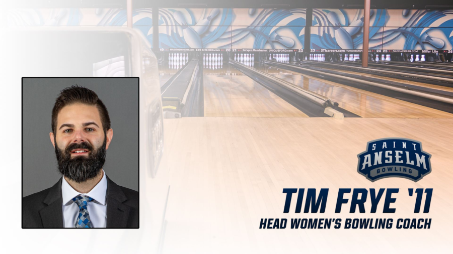 2011 Saint Anselm alum, Tim Frye, is set to be the colleges first ever Womens bowling coach
